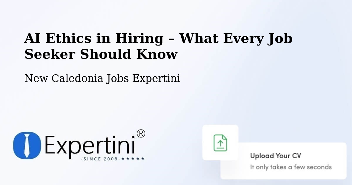 AI Ethics in Recruitment & Hiring – Nimaha - Nimaha, New Caledonia Jobs Expertini