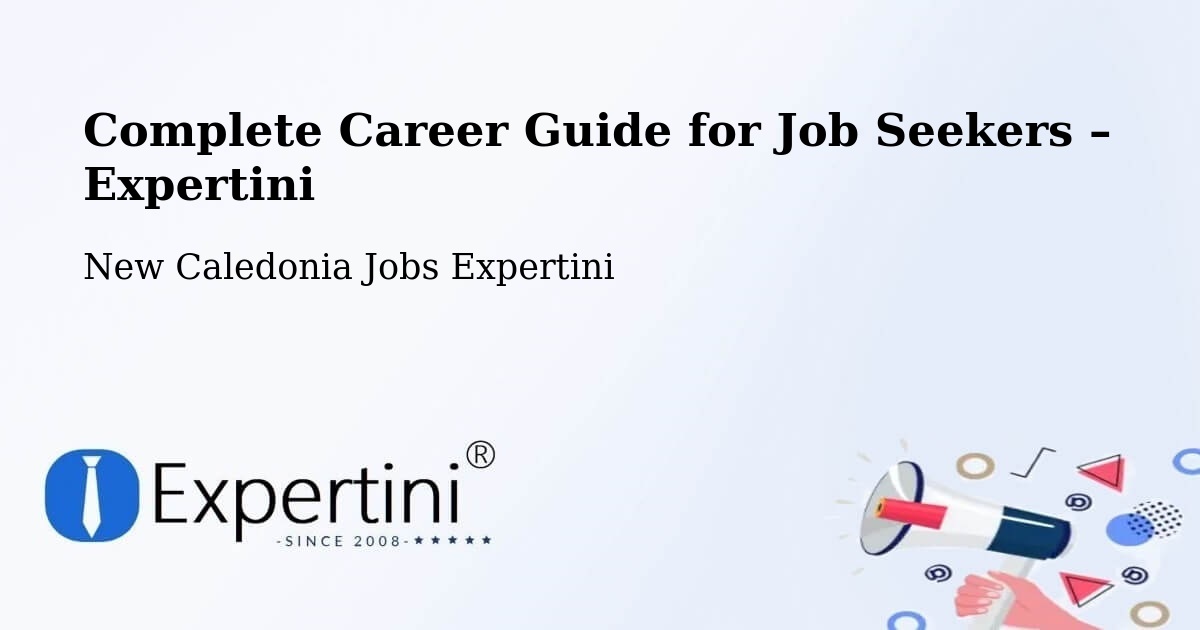 Career Guide for Job Seekers – Nimaha - Nimaha, New Caledonia Jobs Expertini