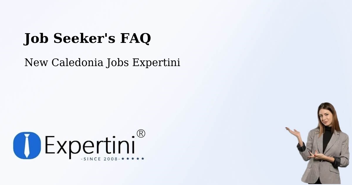 Job Seeker FAQ – Nimaha - New Caledonia Jobs Expertini